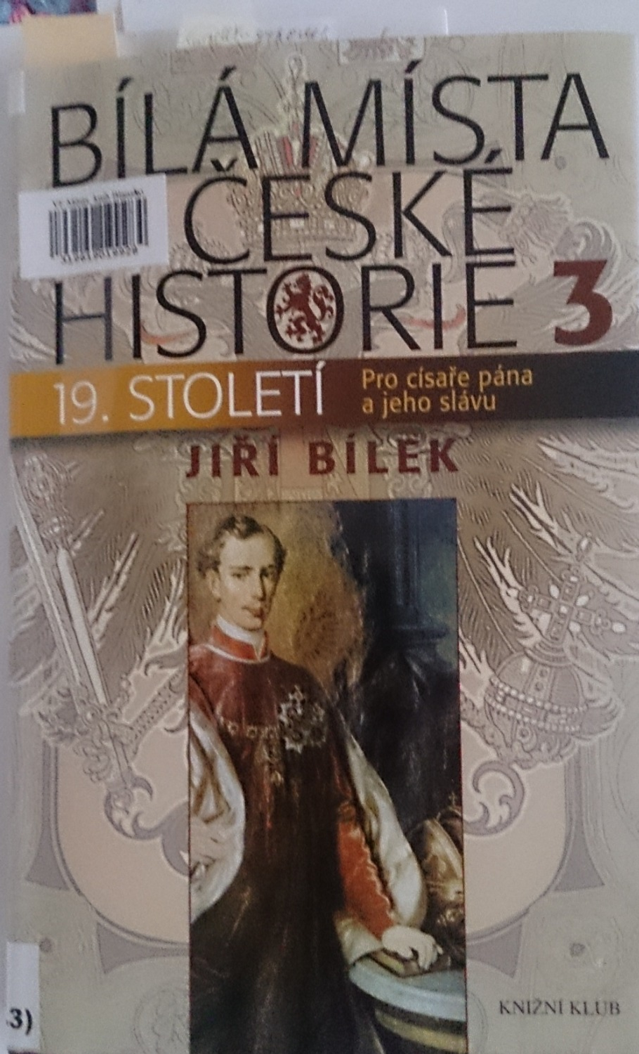 Книга И.Билек «Белые пятна чешской истории ХIХ века».