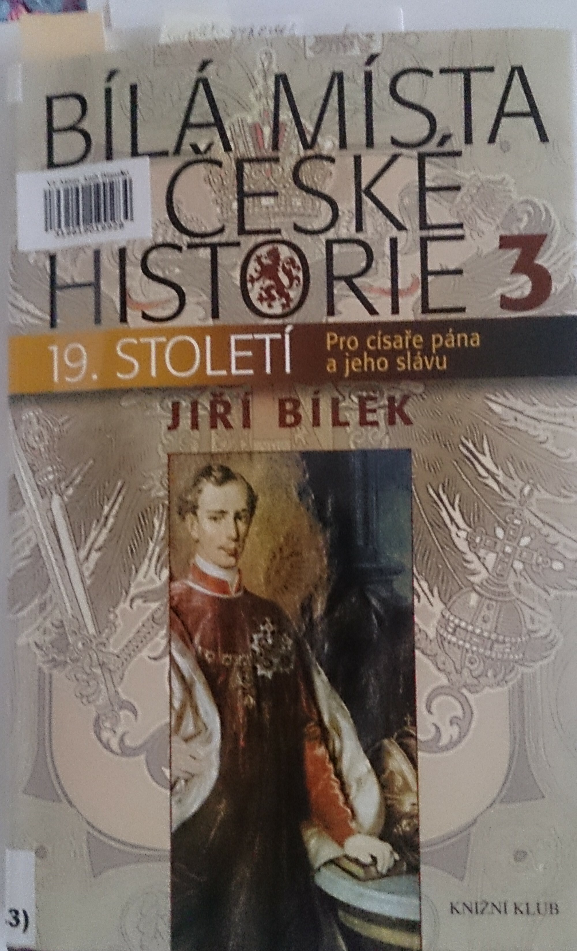 Книга И.Билек «Белые пятна чешской истории ХIХ века».